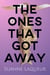 The Ones That Got Away: A Collection of Lost Fish Tales - The Fish Tales, #4