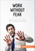 Work Without Fear - How to get over the fears that are holding you back