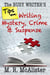 The Busy Writer's Tips on Writing Mystery, Crime & Suspense - The Busy Writer
