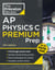 Princeton Review AP Physics C Premium Prep, 19th Edition - 4 Practice Tests + Digital Practice Online + Content Review
