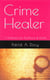Crime Healer: A Profession for the Brave at Heart