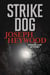 Strike Dog - A Woods Cop Mystery