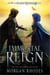 Immortal Reign - A Falling Kingdoms Novel