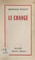 Le change - Pièce en quatre actes
