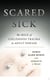 Scared Sick - The Role of Childhood Trauma in Adult Disease