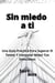 sin miedo a ti