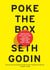 Poke the Box - When Was the Last Time You Did Something for the First Time?