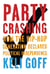 Party Crashing - How the Hip-Hop Generation Declared Political Independence