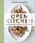 Open Kitchen - Inspired Food for Casual Gatherings: A Cookbook
