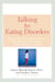 Talking to Eating Disorders - Simple Ways to Support Someone With Anorexia, Bulimia, Binge Eating, Or Body Image Issues
