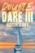 Double Dare III, Hiroshi's Gift - Double Dare Trilogy, #3
