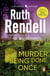 Murder Being Once Done - an enthralling and engrossing Wexford mystery from the award-winning queen of crime, Ruth Rendell