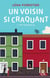 Un voisin si craquant : l'intégrale