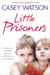 Little Prisoners - A tragic story of siblings trapped in a world of abuse and suffering