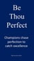 Be Thou Perfect
