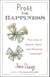 Profit from Happiness - The Unity of Wealth, Work, and Personal Fulfillment