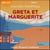 Greta et Marguerite