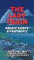 The Last Train: Night Shift Symphony, A Love Story About Finding Home in Unexpected Places