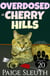 Overdosed in Cherry Hills: A Cat Cozy Murder Mystery - Cozy Cat Caper Mystery, #20