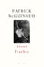 Blood Feather - ‘He writes with Proustian élan and Nabokovian delight’ John Banville