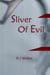 Sliver Of Evil - Tek & Nika Series, #1