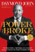 The Power of Broke - How Empty Pockets, a Tight Budget, and a Hunger for Success Can Become Your Greatest Competitive Advantage