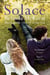 Solace - A gripping tale of a family feud, new-found love and shattering betrayal