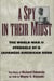 A Spy in Their Midst - The World War II Struggle of a Japanese-American Hero