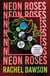 Neon Roses - SHORTLISTED FOR THE POLARI PRIZE 2024