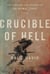 Crucible of Hell - The Heroism and Tragedy of Okinawa, 1945