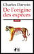 De l'origine des espèces - Édition intégrale avec notes