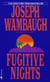 Fugitive Nights - A Novel