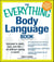 The Everything Body Language Book - Succeed in work, love, and life - all without saying a word!