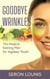 Goodbye Wrinkles The Magical Eating Plan for Ageless Youth