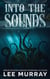 Into the Sounds - Taine McKenna Adventures, #4
