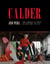 Calder: The Conquest of Space - The Later Years: 1940-1976