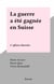 La guerre a été gagnée en Suisse - L'affaire Rœssler