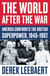 The World After the War - America Confronts the British Superpower, 1945–1957