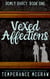 Vexed Affections:  A Pride & Prejudice Intimate Variation - Domly Darcy, #1