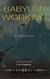 Babylon Working - Part One - A dystopian science ficton dark fantasy horror