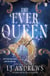 The Ever Queen - The Dark Romantasy Series TikTok Readers Cannot Stop Talking About