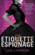 Etiquette and Espionage - Number 1 in series