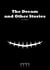 The Dream and Other Stories