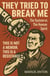 They Tried to Break Me: The System vs. The Human Spirit - A survivor’s defiant story of injustice, survival, and reclamation