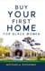 Buy Your First Home: For Black Women: From Dream to Keys - A Practical Guide to Your First Home