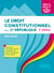 Le droit constitutionnel de la Ve République