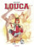 Louca - Tome 6 - Confrontations - Confrontations