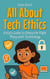 All About Tech Ethics: A Kid’s Guide to Doing the Right Thing with Technology - Learning Books For Kids, #14