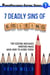 The 7 Deadly Sins of Editing: Top Editing Mistakes Writers Make (And How To Avoid Them)