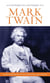Mark Twain - His Words, Wit, and Wisdom